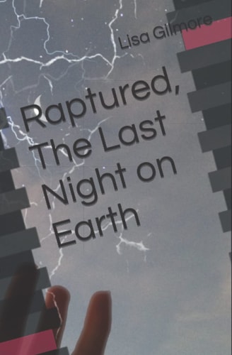 Raptured, The Last Night on Earth