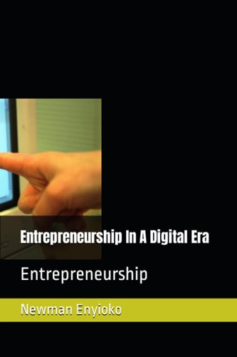 Entrepreneurship In A Digital Era Entrepreneurship