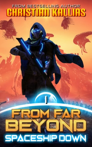 Spaceship Down An Epic Space Opera Saga