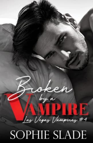 Broken by a Vampire Vampire Dark Romance