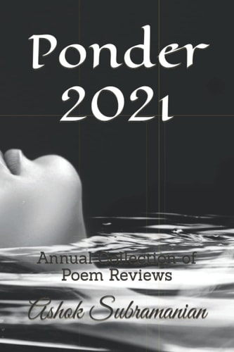 Ponder 2021 Annual Collection of Poem Reviews