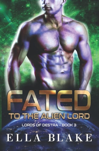 Fated to the Alien Lord A Sci-Fi Alien Romance