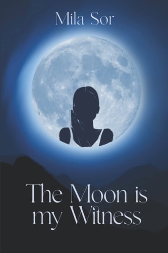The Moon is My Witness
