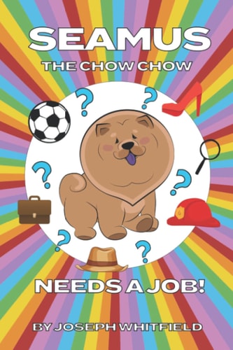 Seamus The Chow Chow Needs A Job