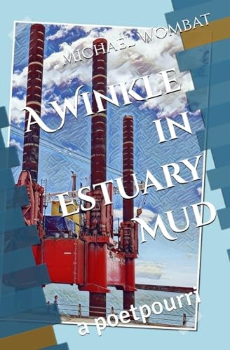A Winkle in Estuary Mud A Poetpourri