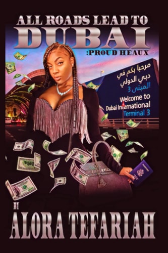 All Roads Lead To Dubai Proud Heaux