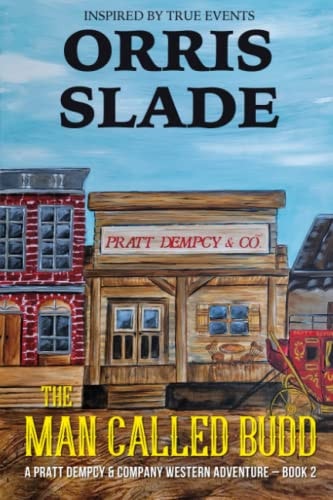 The Man Called Budd A Pratt Dempcy & Company Western Adventure - Book 2