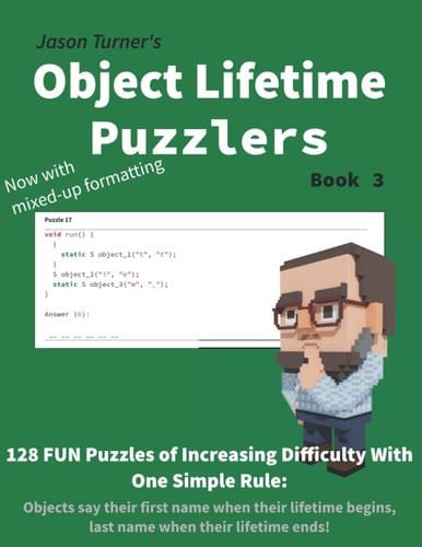 Object Lifetime Puzzlers - Book 3 128 FUN Puzzles