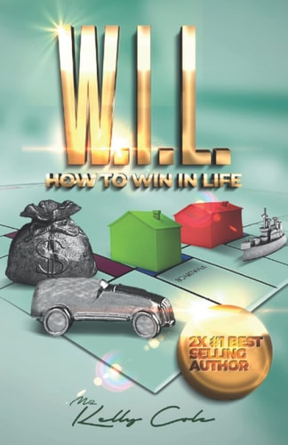 W.I.L. How To Win In Life