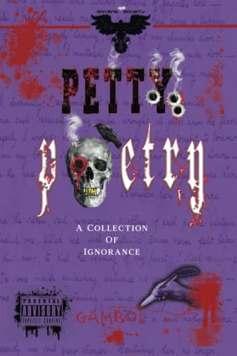 Petty Poetry A Collection Of Ignorance