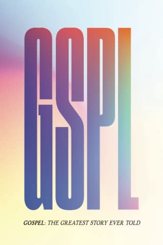 Gspl Gospel: The Greatest Story Ever Told