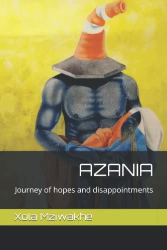 Azania Journey of Hopes and Disappointments