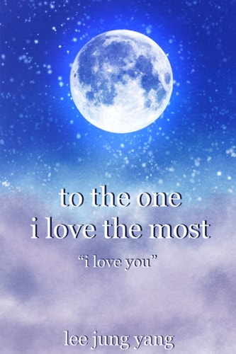 To The One I Love The Most I Love You