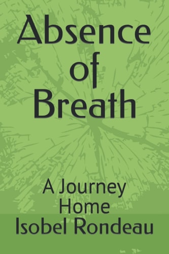 Absence of Breath A Journey Home