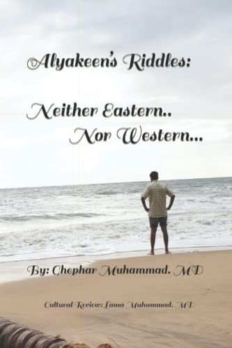 Alyakeen's Riddles Neither Eastern... Nor Western...
