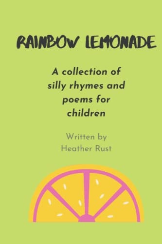 Rainbow Lemonade Silly Rhymes and Poems For Kids
