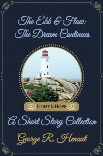 The Ebb & Flow The Dream Continues: A Short Story Collection