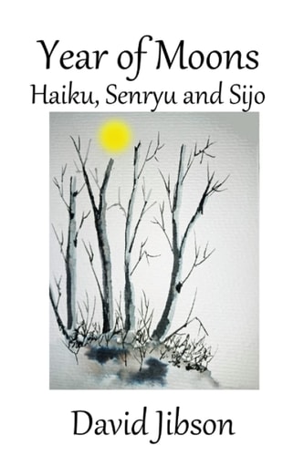 Year of Moons Haiku, Senryu and Sijo