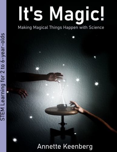It's Magic! Making Magical Things Happen With Science