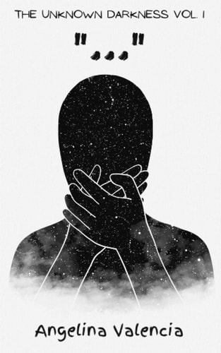 The Unknown Darkness ...: Poetry