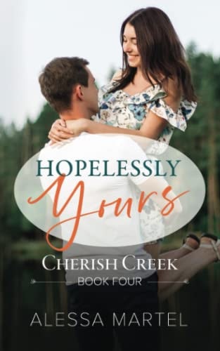 Hopelessly Yours Sweet Small Town Romance