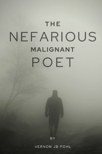 The Nefarious Malignant Poet