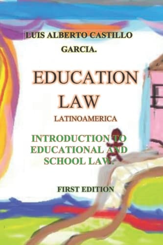 Education Law Latinoamerica Introduction to Educational Law and School