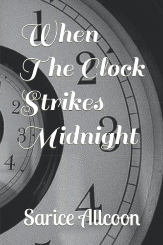 When The Clock Strikes Midnight