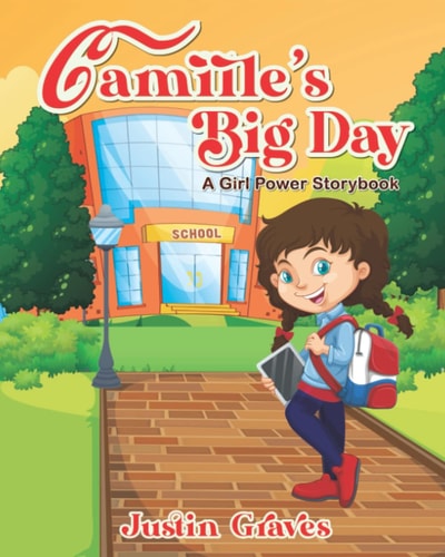 Camille's Big Day A Girl Power Storybook