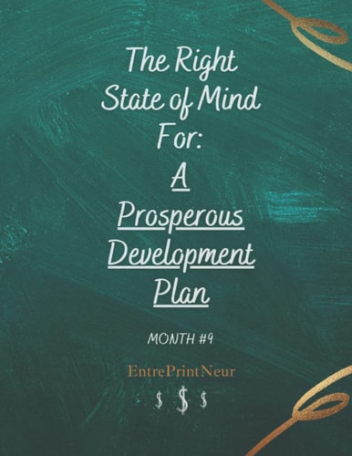 A Prosperous Development Plan Month #9 The Right State of Mind For