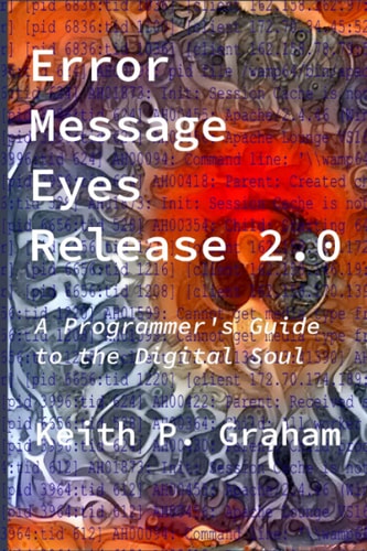 ERROR MESSAGE EYES, RELEASE 2.0 A Programmer's Guide to the Digital Soul