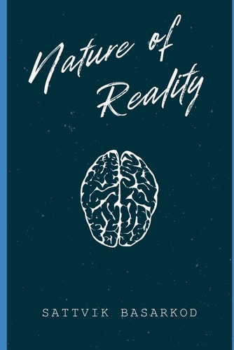 NATURE OF REALITY A Personal Reflection on Several Epistemological Concepts