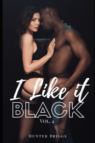 I Like It Black Volume 4