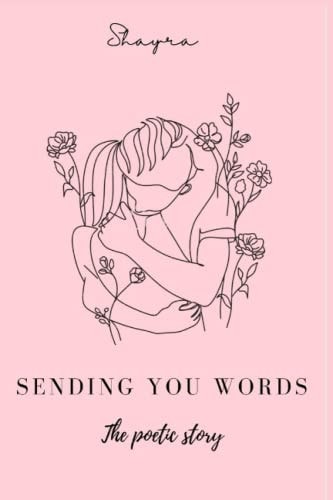 Sending You Words Poetic Love Story