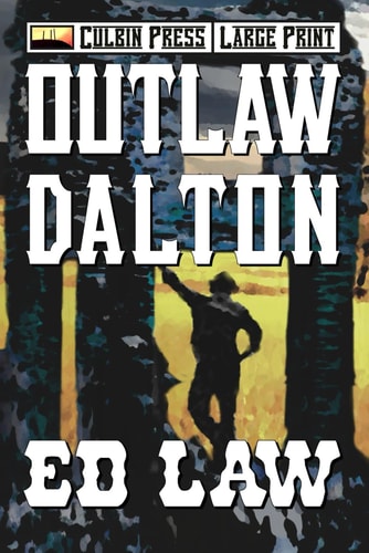 Outlaw Dalton Large Print