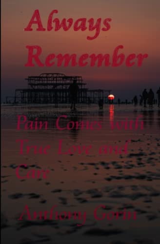Always Remember Pain Comes with True Love and Care