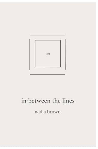 In-between The Lines A Book of Poems & Thoughts
