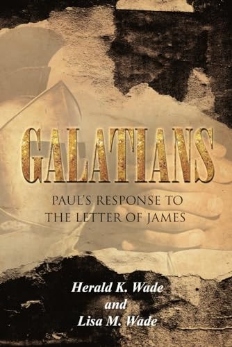 Galatians; Paul's Response To The Letter of James