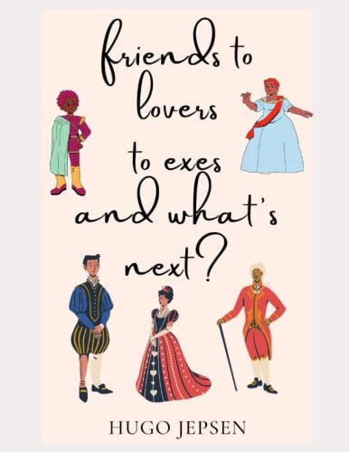 Friends to Lovers to Exes and What's Next?