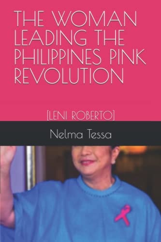 The Woman Leading the Philippines Pink Revolution [Leni Roberto]