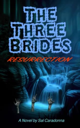 The Three Brides - Resurrection A Vampire Thriller, Adventure, Fiction and Horror Story
