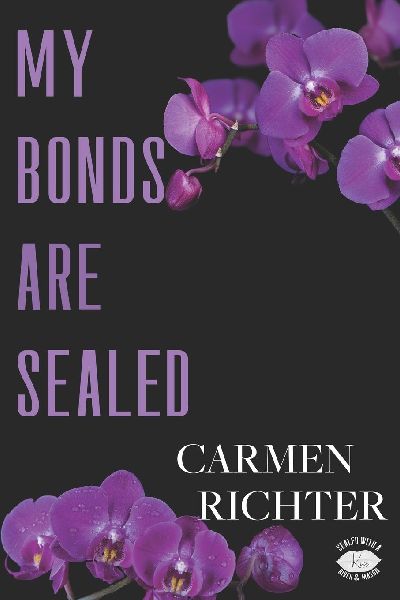 My Bonds Are Sealed (Special Edition Paperback)