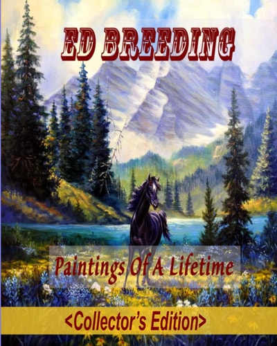 Ed Breeding Paintings Of A Lifetime