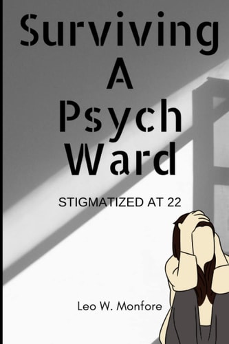 Surviving A Psych Ward Stigmatized at 22