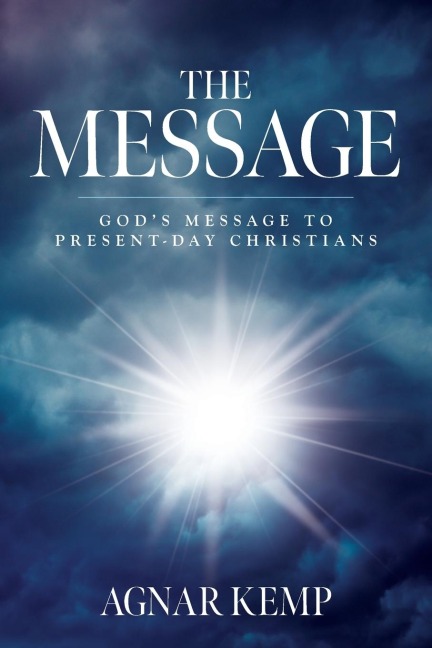 The Message: Gods Message to Present-day Christians