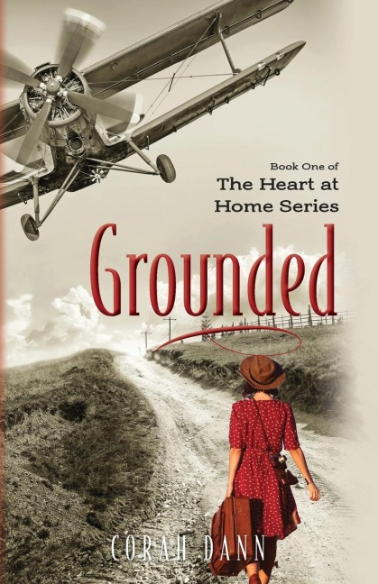 Grounded: Book One of the Heart at Home Series