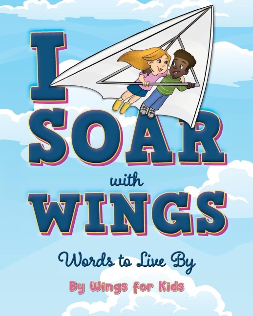 I Soar with Wings: Words to Live By