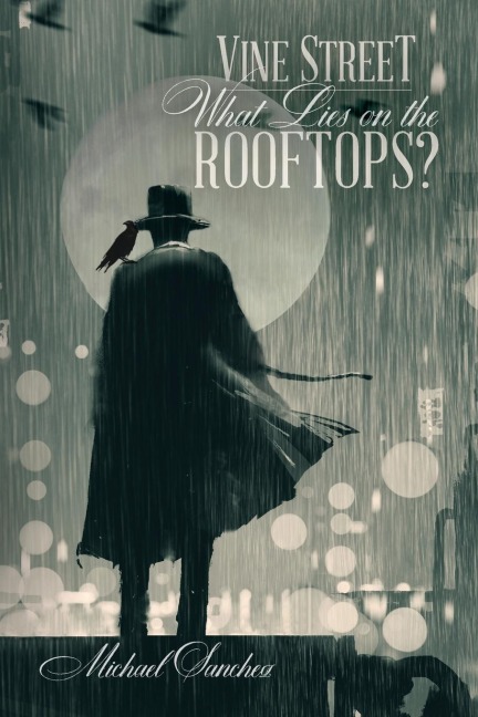 Vine Street: What Lies on The Rooftops?