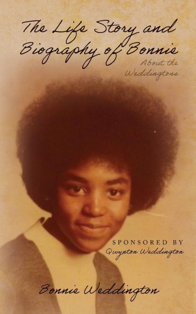The Life Story and Biography of Bonnie: About the Weddingtons