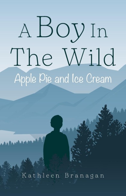 A Boy In The Wild: Apple Pie and Ice Cream